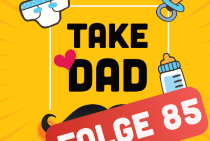 Take Dad Podcast - Papa-Podcast - Wann ist der Mann ein Mann