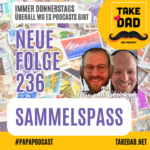 Take Dad Podcast mit Felix Kuster und Christoph Dopp - Sammelspass